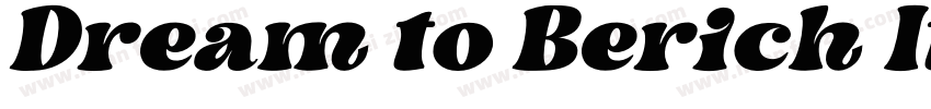 Dream to Berich Italic字体转换